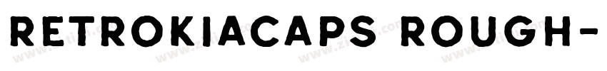RetrokiaCaps Rough字体转换